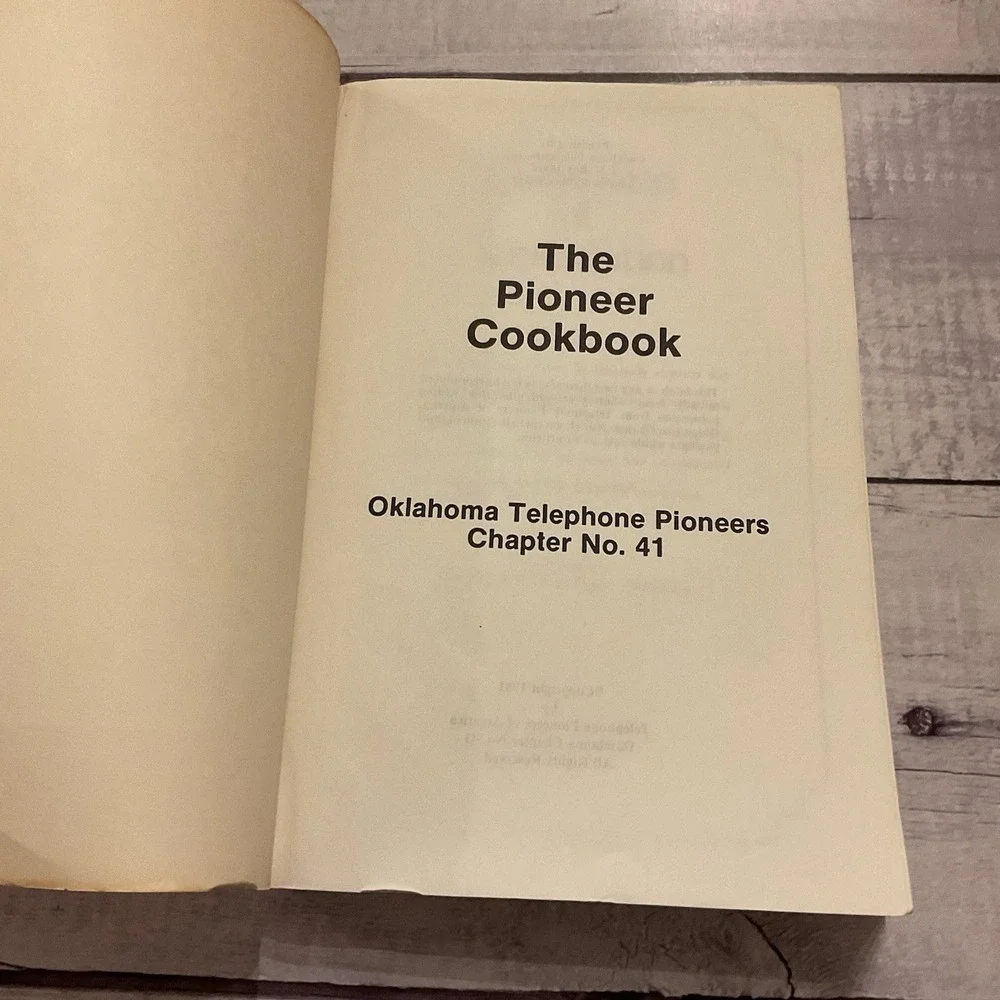 The Pioneer Cookbook Oklahoma Telephone Pioneers 1982 Chapter 41 Recipes
